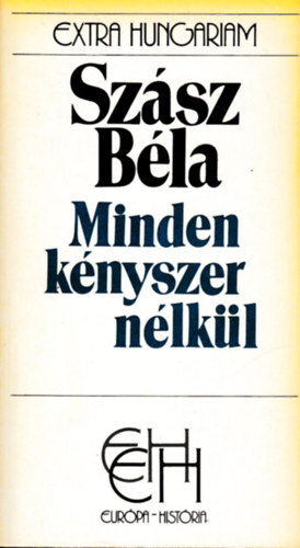 Szsz Bla - Minden knyszer nlkl (EH)