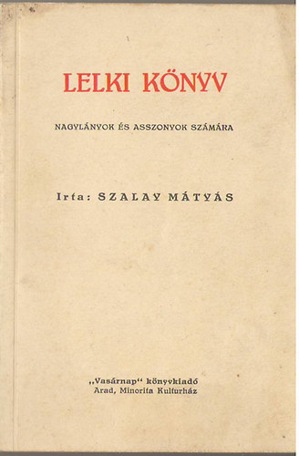 Szalay Mtys - Lelki knyv nagylnyok s asszonyok szmra