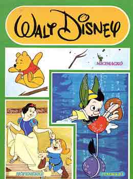 Walt Disney: Micimack, Hfehrke, Pinokki