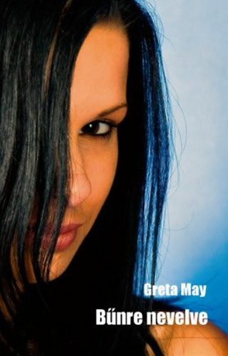 Greta May - Bűnre nevelve