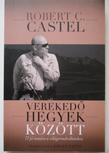 Robert C. Castel - Vereked hegyek kztt