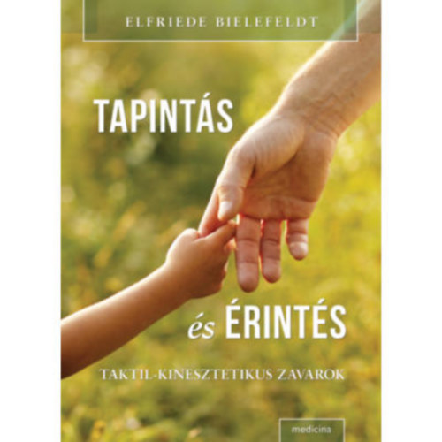 Elfriede Bielefeldt - Tapintás és érintés