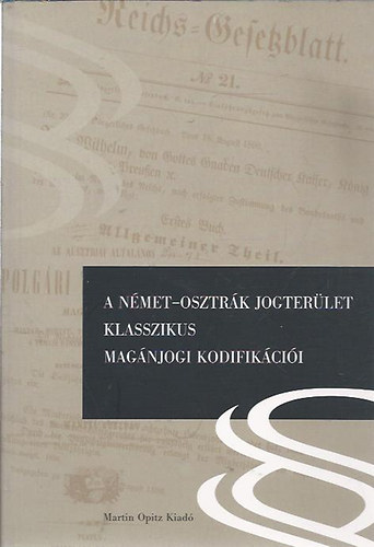 A n�met-osztr�k jogter�let klasszikus mag�njogi kodifik�ci�i