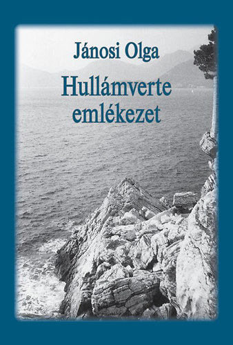J�nosi Olga - Hull�mverte eml�kezet