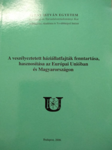 A veszlyeztetett hzillatfajtk fenntartsa, hasznostsa az EU -ban s Magyarorszgon