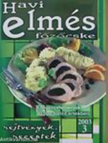 Baki J�zsef  (szerk.) - Havi elm�s f�z�cske 2003/3