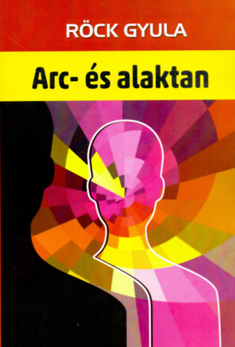 R�ck Gyula - Arc- �s alaktan