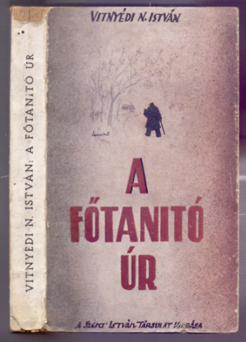 Vitny�di N. Istv�n - A f�tan�t� �r - reg�ny