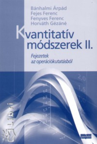 Bnhalmi rpd; Fejes Ferenc - Kvantitatv mdszerek II. - Fejezetek az opercikutatsbl