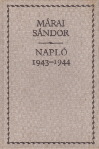 M�rai S�ndor - Napl� 1943-1944