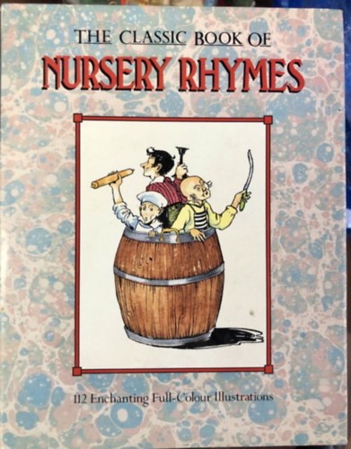 The classic book of nursery rhymes - angol mondkk