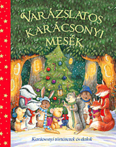 Jan, Godsack, Gaby, Jewitt, Kath Astley - Varázslatos karácsonyi mesék - Karácsonyi történetek és dalok
