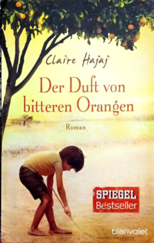 Claire Hajaj - Der Duft von bitteren Orangen