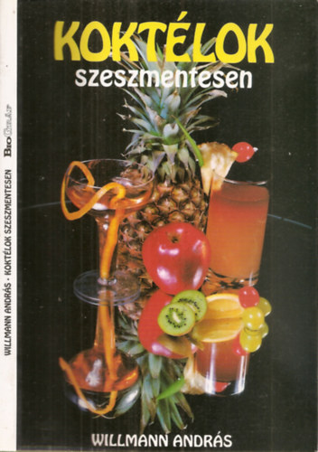 Szerk.: Majt�nyi Kl�ra, Fot�zta: Bauer S�ndor Willmann Andr�s - Kokt�lok szeszmentesen (Saj�t k�ppel) (K�la - tonic - gy�mb�rb�l k�sz�tett italok; Gy�m�lcs- �s z�lds�galapb�l k�sz�tett italok; Fagylaltb�l k�sz�tett italok; Parti italok...)