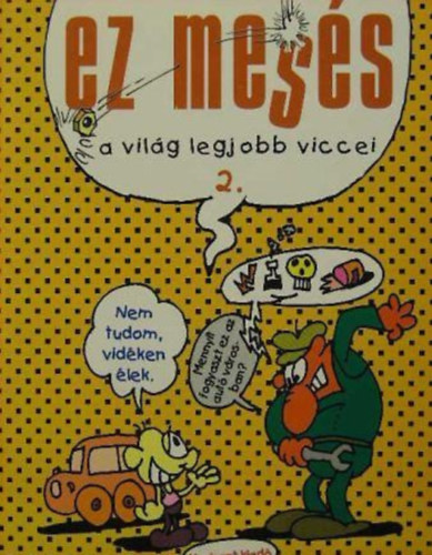 Vas Zoltn  (szerk.) - Ez mess - A vilg legjobb viccei 2.