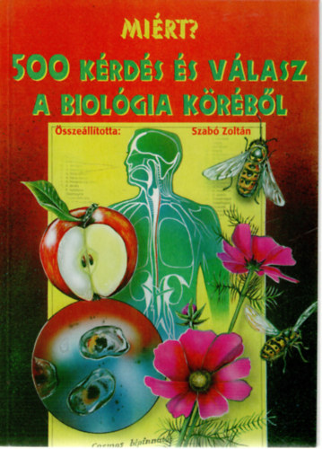 Szabó Zoltán - 500 kérdés és válasz a biológia köréből