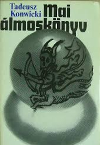 Konwicki Tadeusz - Mai �lmosk�nyv