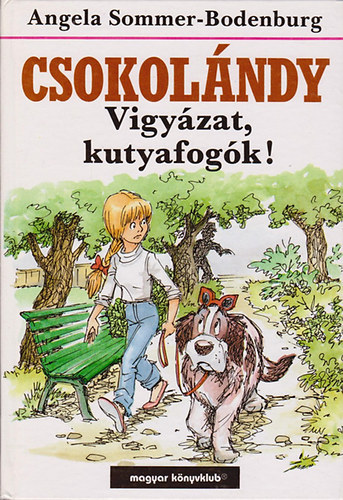 Angela Sommer-Bodenburg - Csokol�ndy: Vigy�zat kutyafog�k!