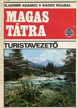 V.-Roubal, R. Adamec - Magas-T�tra \(turistavezet�)