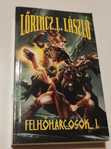 L�rincz L.L�szl� - Felh�harcosok I.