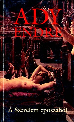 Ady Endre - A szerelem eposzbl