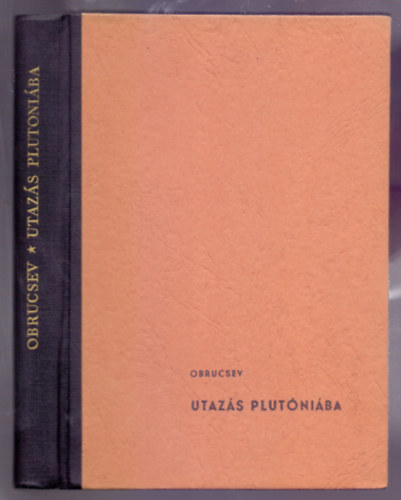 V. A. Obrucsev - Utazs Plutniba (Harmadik kiads - rajzokkal)