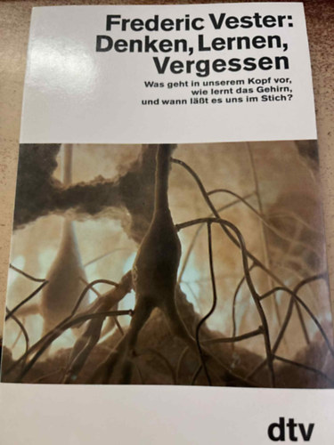 Frederic Vester - Denken, Lernen, Vergessen