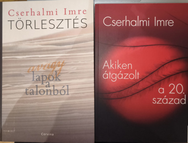 Cserhalmi Imre - 2db Cserhalmi Imre m� - T�rleszt�s avagy lapok a talonb�l, Akiken �tg�zolt a 20. sz�zad