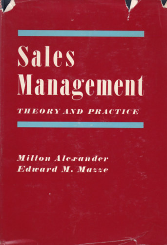 Milton Alexander - Edward M. Mazze - Sales Management - Theory and practice