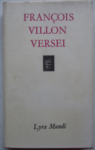 Francois Villon - Francois Villon versei  (Lyra Mundi)