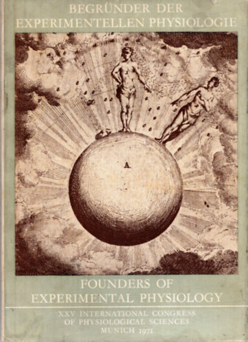 John Boylan  (szerk.), Kurt Kramer (szerk.) Wilhelm Blasius (szerk.) - Founders of experimental physiology - Begr�nder der Experimentellen Physiologie (angol-n�met-latin)