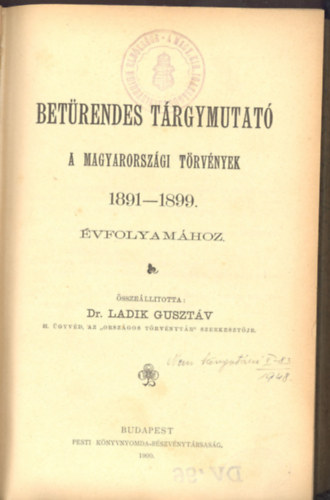 Dr. Ladik Gusztv - Betrendes trgymutat - A magyarorszgi trvnyek 1891-1899. vfolyam