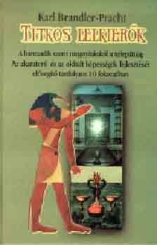 Karl Brandler-Pracht - Titkos lelkier�k