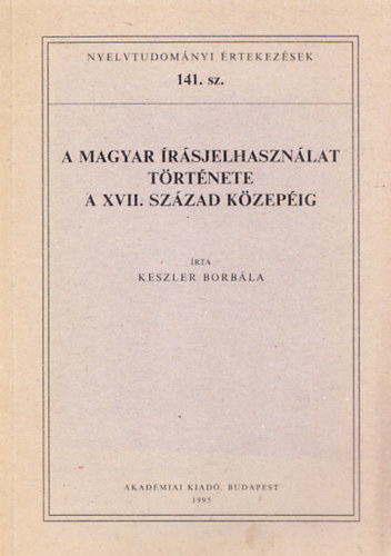 A magyar rsjelhasznlat trtnete a XVII.szzad kzepig