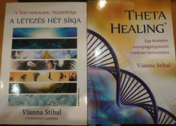 Vianna Stibal - 2 db Vianna Stibal: A létezés hét síkja (A Thetahealing filozófiája) + Theta Healing (Egy kivételes energiagyógyászati módszer bemutatása)