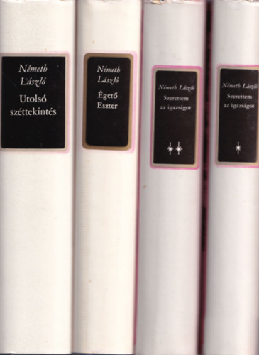 Németh László - 4 db (3 mű) Németh László: Szerettem az igazságot I-II, Égető Eszter, Utolsó széttekintés.