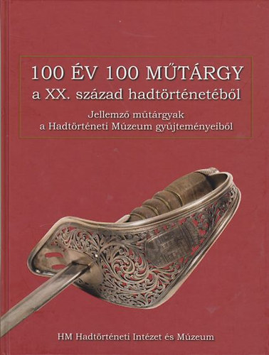 Závodi Szilvia - 100 év 100 műtárgy a XX. század hadtörténetéből