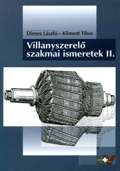 Dienes László; Kliment Tibor - Villanyszerelő szakmai ismeretek II.