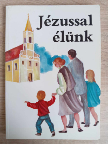 Szent Istvn Trsulat - Jzussal lnk - Bibliai trtnetek a katekizmus igazsgaival (Brmlsi elksztvel)