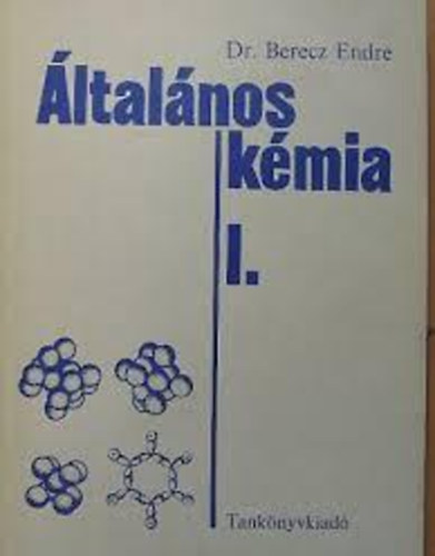 Dr. Berecz Endre - �ltal�nos k�mia I.