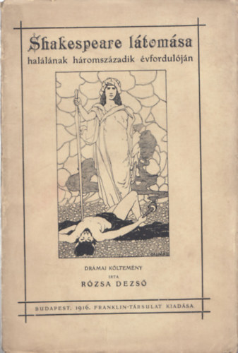 Rzsa Dezs - Shakespeare ltomsa (hallnak hromszzadik vforduljn)