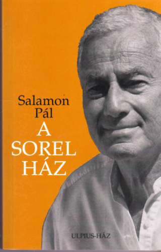 Salamon Pl - A Sorel-hz - 'Knyv, amelynek lelke van'