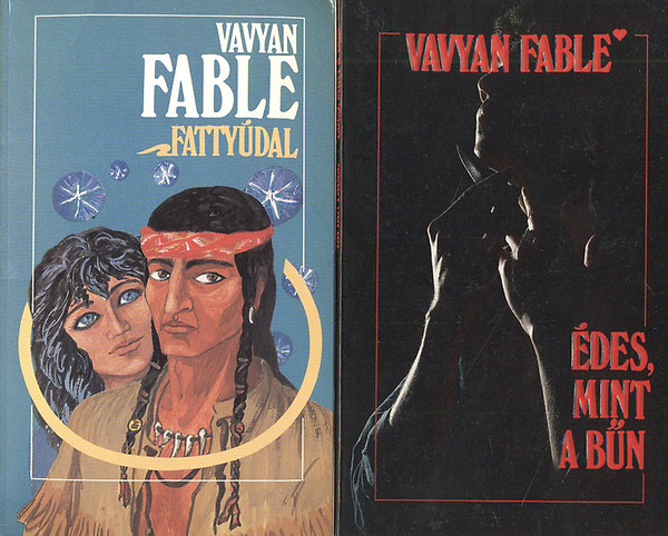 Vavyan Fable - �des, mint a b�n + Fatty�dal