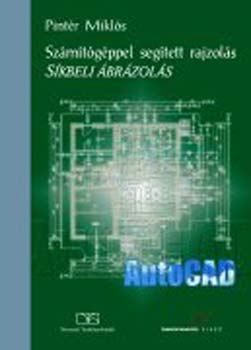 Pint�r Mikl�s - Sz�m�t�g�ppel seg�tett rajzol�s. S�kbeli �br�zol�s