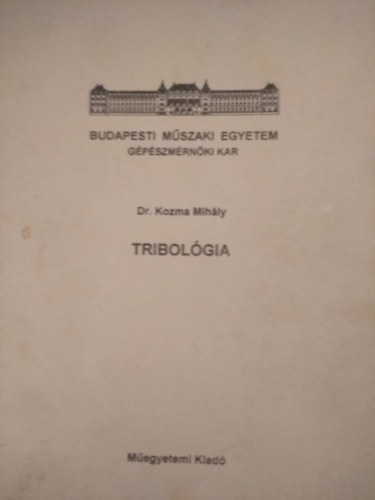 Dr. Kozma Mihly - Tribolgia