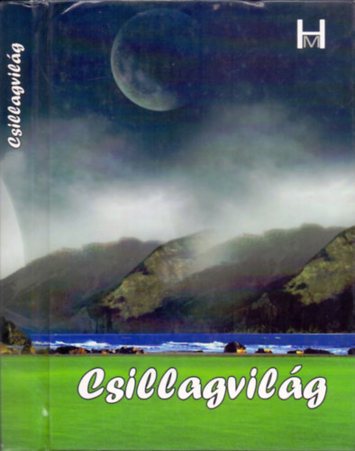 Kun J. Judit Bakos József (szerk.) - Csillagvilág (Versek, novellák, elbeszélések)