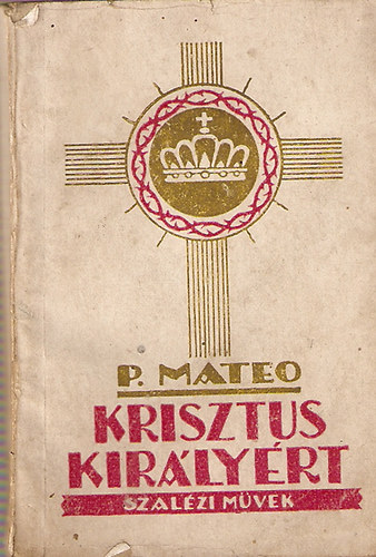 P. Mateo - Krisztus kirlyrt