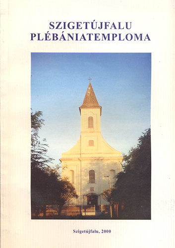 Horváthné Engert Mária - Szigetújfalu plébániatemploma
