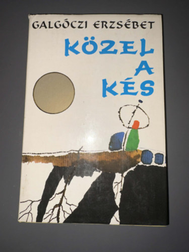 Szerk.: Réz Pál Galgóczi Erzsébet - Közel a kés - Egyedi termékfotó