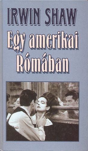 Irwin Shaw - Egy amerikai Rmban